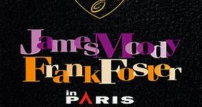 James Moody / Frank Foster - In Paris