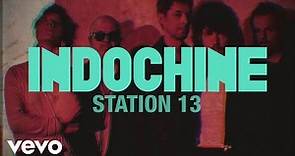 Indochine - Station 13 (Audio + paroles)