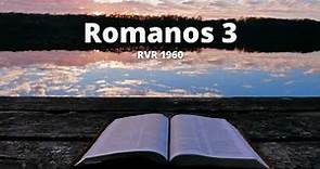 Romanos 3 - Reina Valera 1960 (Biblia en audio)