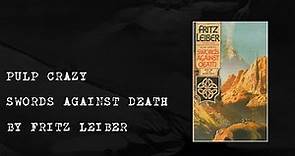 Pulp Crazy - Swords against Death (Fafhrd and the Gray Mouser Book 2) by Fritz Leiber