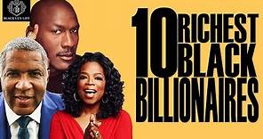 Top 10 Black Billionaires in the World | #BlackExcellist