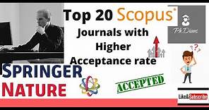 Top 20 scopus journals with higher acceptance rate published by Springer nature. Publish in springer