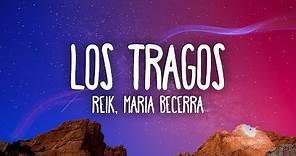 Reik, Maria Becerra - Los Tragos