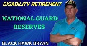 National Guard & Reserves VA Benefits and DISABILITY Retirement. Black Hawk Bryan