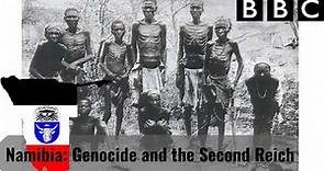 Namibia: Genocide and the Second Reich - Germany in Africa - German South West Africa (Namibia)