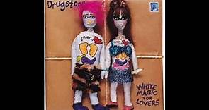 Drugstore - White Magic For Lovers