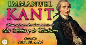 Immanuel Kant - Lo Bello y lo Sublime (Audiolibro Completo en Español) [Voz Real Humana]
