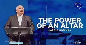 Harold Hoffman - The Power of an Altar | Church ONLINE