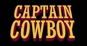 Captain Cowboy Trailer (Official)