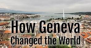 How Geneva Changed the World