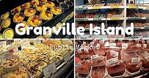 Explore Vancouver: Granville Island Public Market Best Eat/Buy