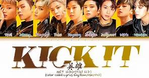 NCT 127 (엔시티 127) 'Kick It (영웅;英雄)' (Color Coded Lyrics Eng/Rom/Han/가사)