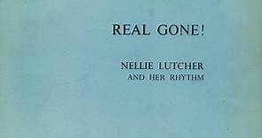 Nellie Lutcher And Her Rhythm - Real Gone!