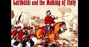 Garibaldi and the Making of Italy by George Macaulay TREVELYAN Part 2/2 | Full Audio Book