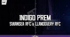 Live Rugby | Swansea RFC v Llandovery RFC | Indigo Prem | S4C