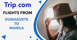 How to Book Cheap Flights from Dumaguete to Manila