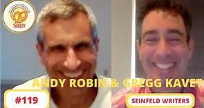 Seinfeld Podcast | Andy Robin & Gregg Kavet | 119