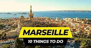 Top 10 Things to do in Marseille 2024 | France Travel Guide