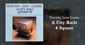 Dorothy Love Coates - A City Built 4 Square