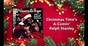 Christmas Time's A Comin' - Ralph Stanley