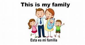 Family Song My family Cancion de la FAMILIA en ingles y español Música de família