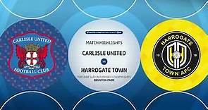 Carlisle United v Harrogate Town highlights