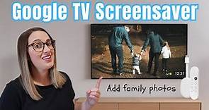 Chromecast with Google TV: Display Your Own Photos as a Screen Saver.