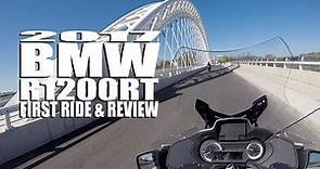2017 BMW R1200RT FIRST RIDE & REVIEW