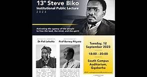13th Steve Biko Institutional Public Lecture 2023