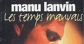 Manu Lanvin - Les Temps Mauvais
