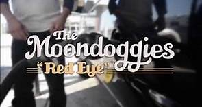 The Moondoggies - "Red Eye" [OFFICIAL VIDEO]