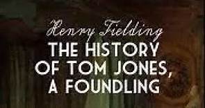 Henry Fielding (16/66) The History Of Tom Jones, A Foundling