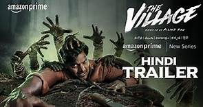 The Village Hindi Trailer | The Village Official Trailer Hindi | The Village Hindi Release Date