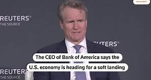 BofA CEO Moynihan says US economy headed for soft landing