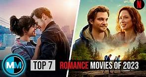 Top 7 Netflix Romance Movies to Watch Right Now! 2024