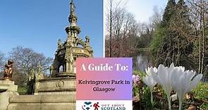 A Guide to Visiting Kelvingrove Park in Glasgow