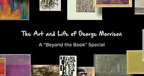 The Art and Life of George Morrison: A "Beyond the Book" Special:Art and Life of George Morrison: A "Beyond The Book" Special