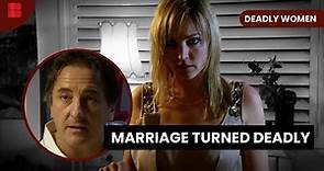 Fatal Marriages - Deadly Women - S06 EP20 - True Crime