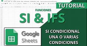 Google Sheets Tutorial En Español - Funcion SI (IF), IFS - Una o Multiples Condiciones