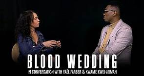 Blood Wedding | Why this story, now?