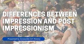 Differences between Impressionism and Post Impressionism // Art History Video