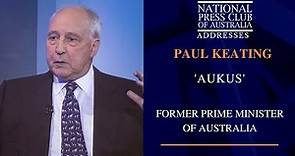 IN FULL: Former Australian PM, Paul Keating joins Laura Tingle in conversation on 'AUKUS' at the NPC