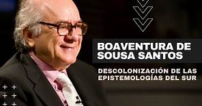Boaventura de Sousa Santos. Descolonización de las epistemologías del sur