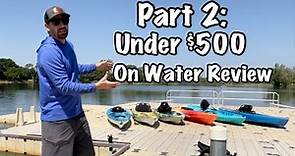 6 Kayaks Under $500: On Water Review