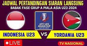 🔴LIVE TV Malam Hari ! Ini Jadwal Timnas Indonesia U23 vs Yordania, Fase grup A Piala Asia U23 2024.