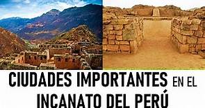 ⭐▶️¿Cuáles fueron las ciudades del Perú, más importantes durante el incanato? 📕 aulamedia