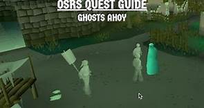 [OSRS Quest Guide] Ghosts Ahoy