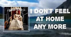 Loretta Lynn - "I Don't Feel At Home Anymore" (Lyrics)