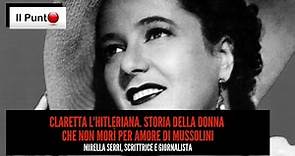 Mirella Serri: "Claretta l'hitleriana"