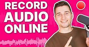 How to Record Audio Online | FREE Voice Recorder